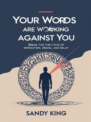 cover image of Your Words Are Working Against You